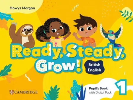 Ready, Steady, Grow! Level 1 Pupil's Book With Digital Pack British English
