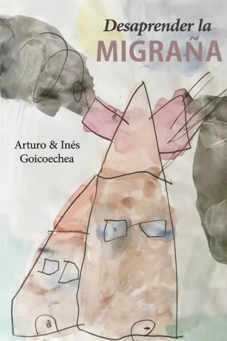 Desaprender la Migraña