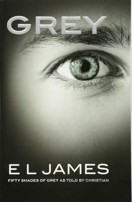 GREY: FIFTY SHADES OF GREY AS TOLD BY CHRISTIAN