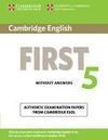 CAMBRIDGE ENGLISH FIRST 5 STUDENT BOOK WITHOUT ANSWERS