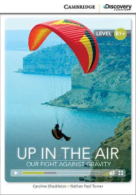 Cdir High-Int Up In Air: Our Fight Againsb Gravity