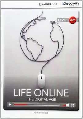 Cambridge Discovery A2+ - Life Online: The Digital Age. Book With Online Access