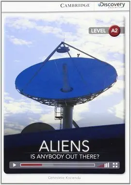Cambridge Discovery A2 - Aliens: Is Anybody Out There? Low Intermediate Book Wit