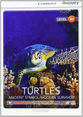 Cambridge Discovery B2 - Turtles: Ancient Symbol / Modern Survivor. Book Witn On