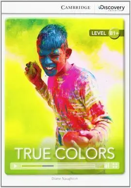 Cambridge Discovery B1+ - True Colors. Book With Online Access