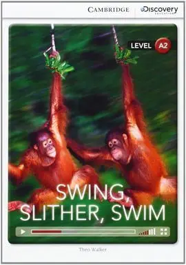 Cambridge Discovery A2 - Swing, Slither, Swim. Book With Online Access