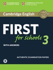 CAMBRIDGE ENGLISH FIRST FOR SCHOOLS 3. STUDENT'S BOOK WITH ANSWERS WITH AUDIO.