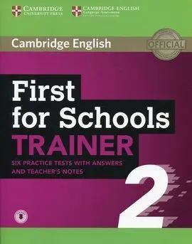 First For Schools Trainer 2 6 Practice Tests With Answers And Teacher's Notes Wi