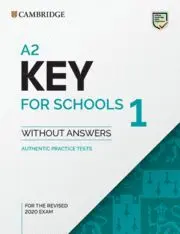 A2 Key For Schools 1 For Revised Exam From 2020. Student's Book Without Answers