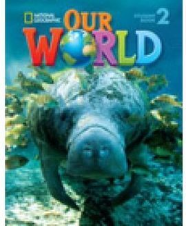 OUR WORLD 2 WITH STUDENT'S CD-ROM