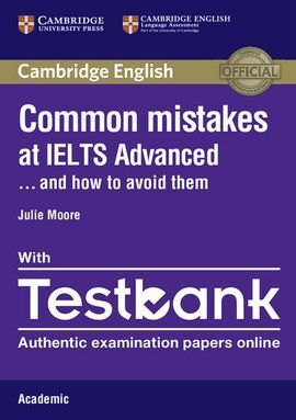 COMMON MISTAKES AT IELTS ADVANCED PAPERBACK WITH IELTS ACADEMIC TESTBANK