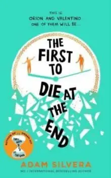 The First To Die At The End