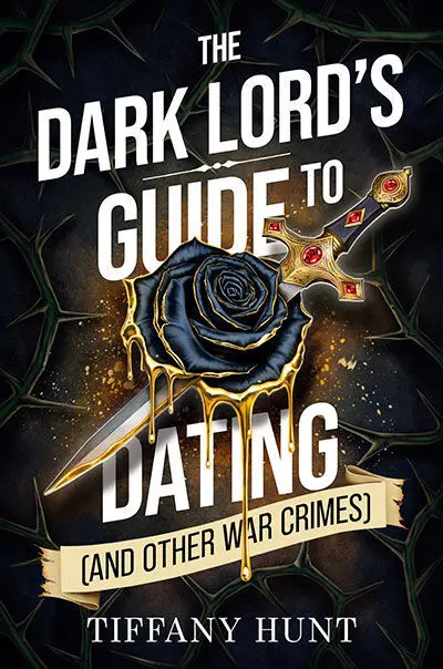 The Dark Lord's Guide To Dating (And Other War Cri