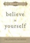 BELIEVE IN YOURSELF