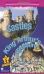 CASTLES. KING ARTHUR S TREASURE