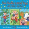 THE THREE LITTLE PIGS AND OTHER STORIES