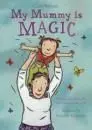 My Mummy Is Magic