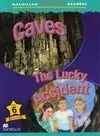 Caves. The Lucky Accident