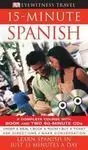 Spanish: Speak Spanish In Just 15 Minutes a Day + Cd