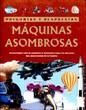 MÁQUINAS ASOMBROSAS
