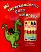 MI SUPERCUADERNO PARA COLOREAR + CERAS