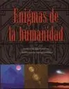 Enigmas de la Humanidad