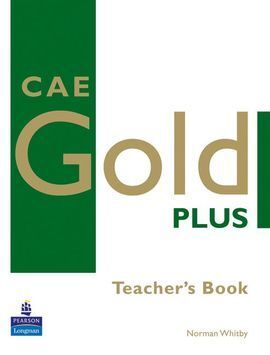 CAE GOLD PLUS TEACHER S BOOK