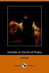 ARISTOTLE ON THE ART OF POETRY