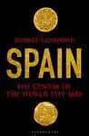 Spain, The Centre Of The World 1519-1682