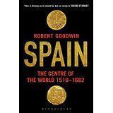 SPAIN : THE CENTRE OF THE WORLD 1519-1682