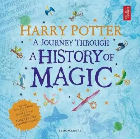 Harry Potter: a Journey Through a History Of Magic