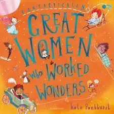 Fantastically Great Women Who Worked Wonders