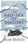 I AM HALF SICK OF SHADOWS