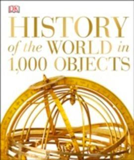HISTORY OF THE WORLD IN 1000 OBJECTS
