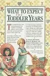 What To Expect... The Toddler Years