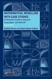 Mathematical Modelling With Case Studies: a Differential Equations Approach Usin