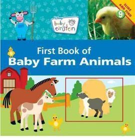 BABY EINSTEIN: FIRST BOOK OF BABY FARM ANIMALS