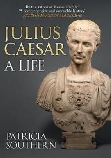 JULIUS CAESAR : A LIFE