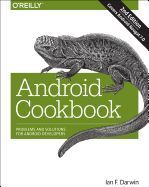 ANDROID COOKBOOK: PROBLEMS AND SOLUTIONS FOR ANDROID DEVELOPERS