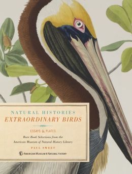 NATURAL HISTORIES: EXTRAORDINARY BIRDS