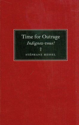 TIME FOR OUTRAGE (INDIGNEZ-VOUS)