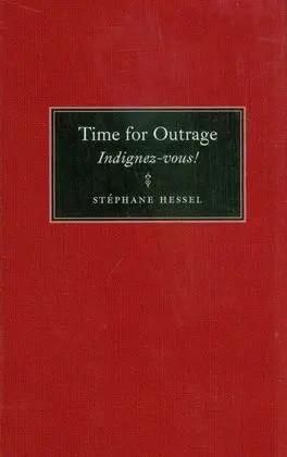 Time For Outrage (Indignez-Vous)