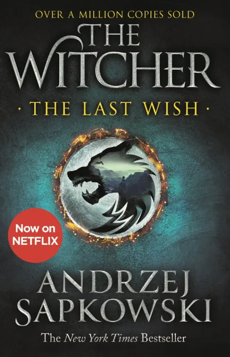 The Last Wish: Introducing The Witcher