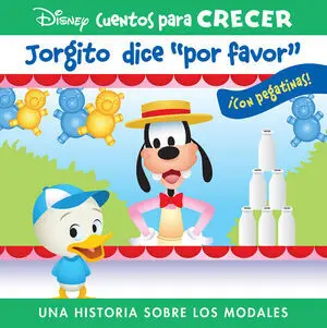 Jorgito Dice por Favor. Disney Cuentos para Crecer