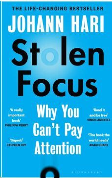 STOLEN FOCUS: WHY YOU CAN'T PAY ATTENTION