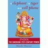 THE ELEPHANT, THE TIGER AND THE CELL PHONE
