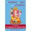 The Elephant, The Tiger And The Cell Phone