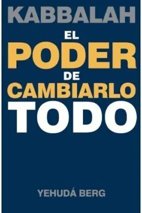 Poder de Cambiarlo Todo, el