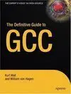 The Definitive Guide To Gcc