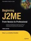 Beginning J2Me From Novice To Professional